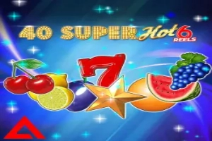 40 Super Hot 6 Reels pokie
