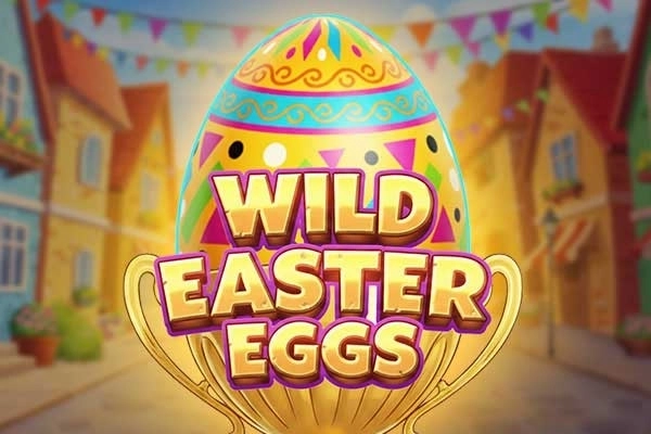 Wild Easter Eggs pokie
