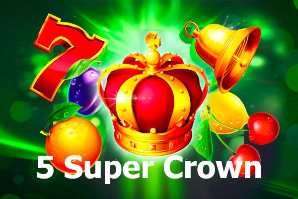 5 Super Crown pokie