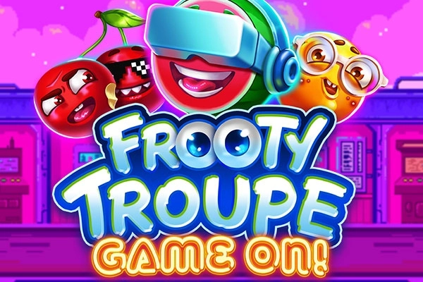 Frooty Troupe - Game On! pokie