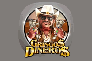 Gringos Dineros pokie