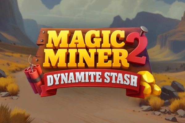Magic Miner 2 - Dynamite Stash pokie